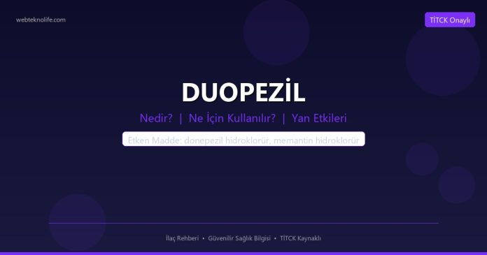 DUOPEZİL nedir ne işe yarar - ilaç bilgisi