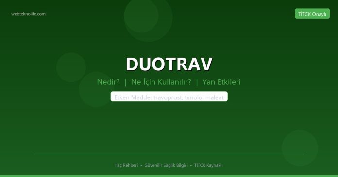 DUOTRAV nedir ne işe yarar - ilaç bilgisi