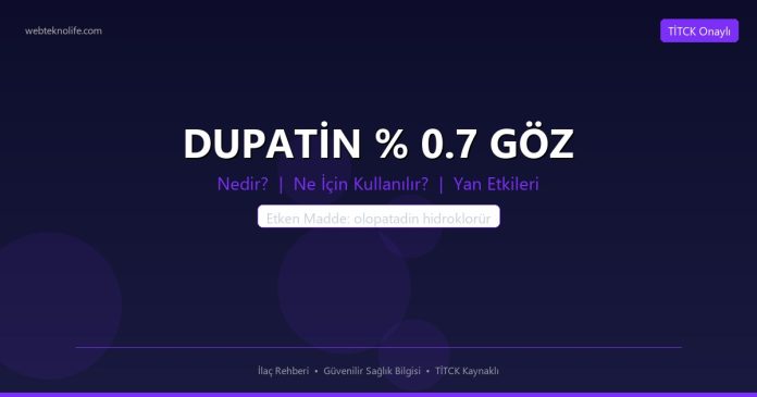 DUPATİN % 0.7 GÖZ nedir ne işe yarar - ilaç bilgisi