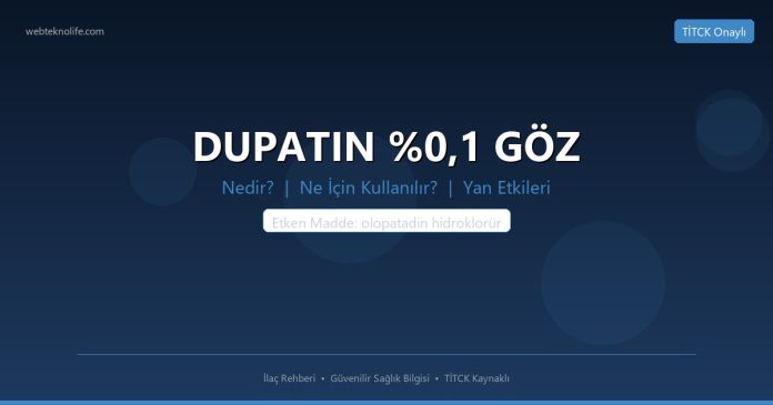 DUPATIN %0,1 GÖZ nedir ne işe yarar - ilaç bilgisi