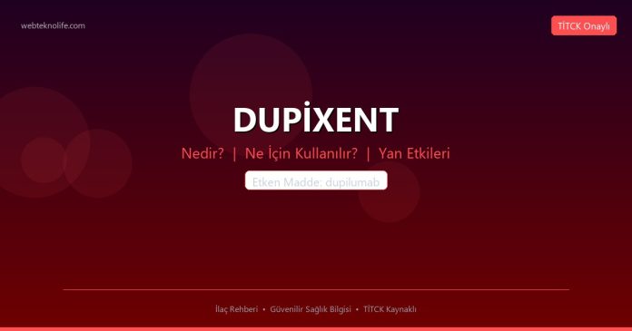 DUPİXENT nedir ne işe yarar - ilaç bilgisi