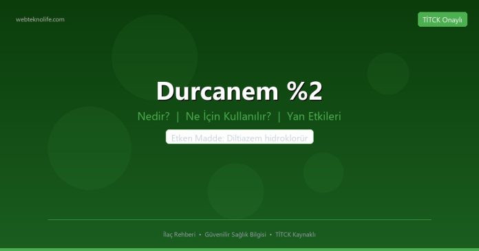 Durcanem %2 nedir ne işe yarar - ilaç bilgisi