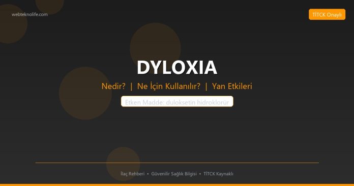 DYLOXIA nedir ne işe yarar - ilaç bilgisi