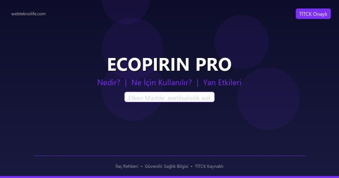 ECOPIRIN PRO nedir ne işe yarar - ilaç bilgisi