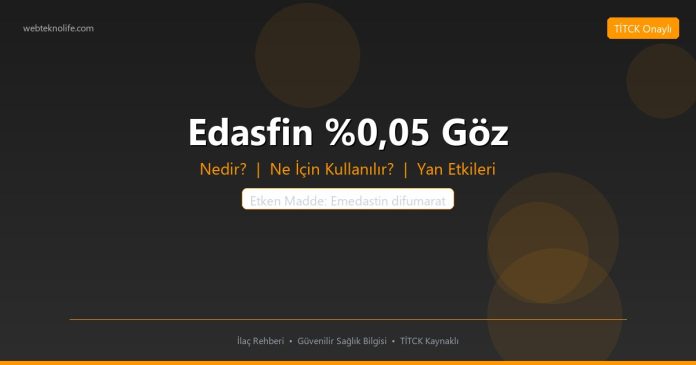 Edasfin %0,05 Göz nedir ne işe yarar - ilaç bilgisi