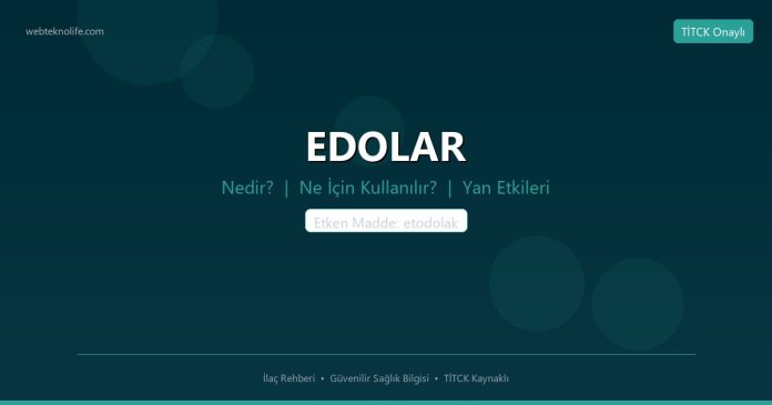 EDOLAR nedir ne işe yarar - ilaç bilgisi