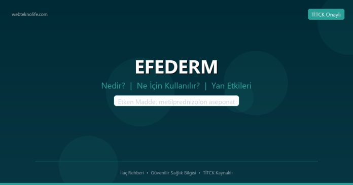 EFEDERM nedir ne işe yarar - ilaç bilgisi