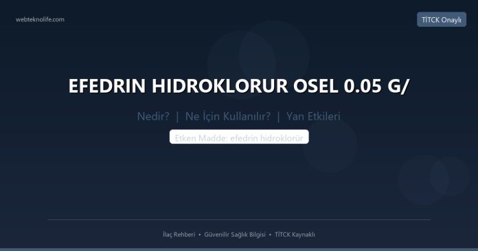 EFEDRIN HIDROKLORUR OSEL 0.05 G/ nedir ne işe yarar - ilaç bilgisi