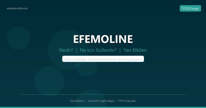 EFEMOLINE nedir ne işe yarar - ilaç bilgisi