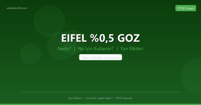 EIFEL %0,5 GOZ nedir ne işe yarar - ilaç bilgisi
