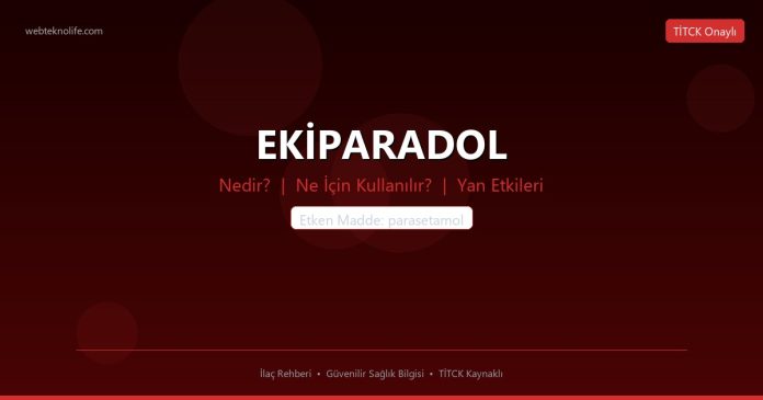 EKİPARADOL nedir ne işe yarar - ilaç bilgisi