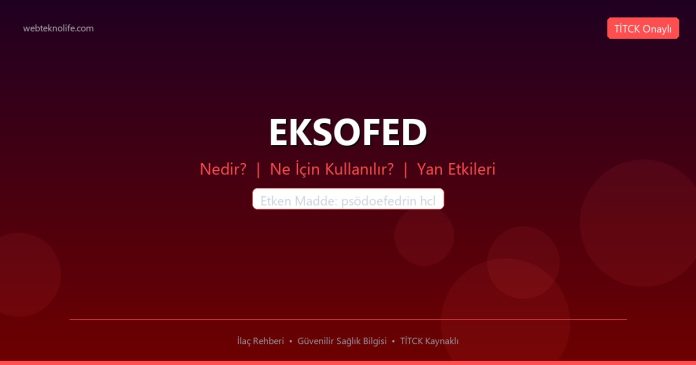 EKSOFED nedir ne işe yarar - ilaç bilgisi