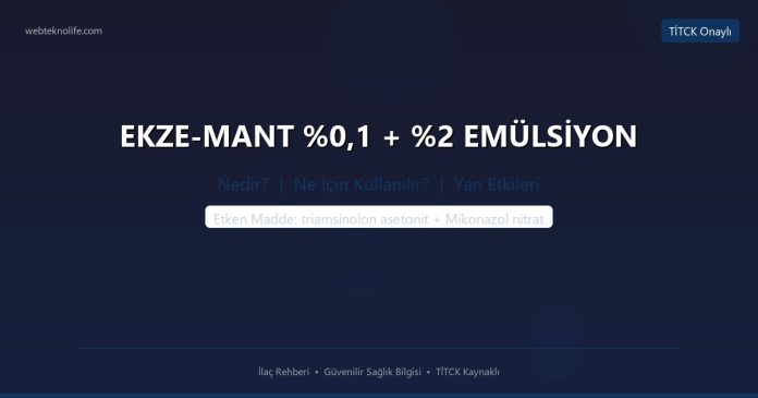 EKZE-MANT %0,1 + %2 EMÜLSİYON nedir ne işe yarar - ilaç bilgisi