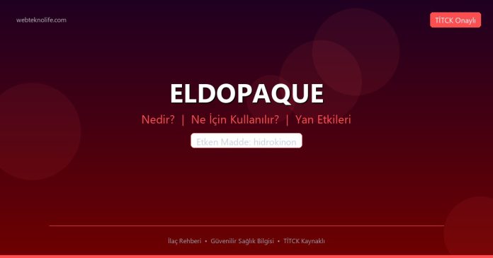 ELDOPAQUE nedir ne işe yarar - ilaç bilgisi
