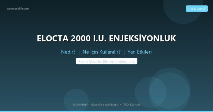 ELOCTA 2000 I.U. ENJEKSİYONLUK nedir ne işe yarar - ilaç bilgisi