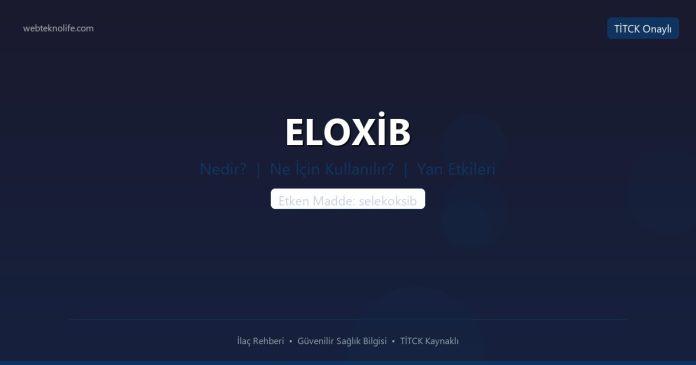 ELOXİB nedir ne işe yarar - ilaç bilgisi