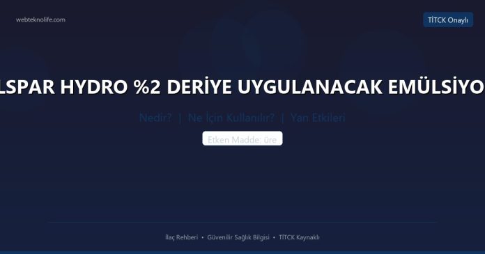 ELSPAR HYDRO %2 DERİYE UYGULANACAK EMÜLSİYON nedir ne işe yarar - ilaç bilgisi