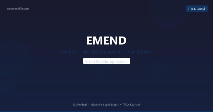 EMEND nedir ne işe yarar - ilaç bilgisi