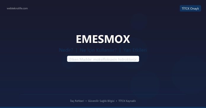 EMESMOX nedir ne işe yarar - ilaç bilgisi