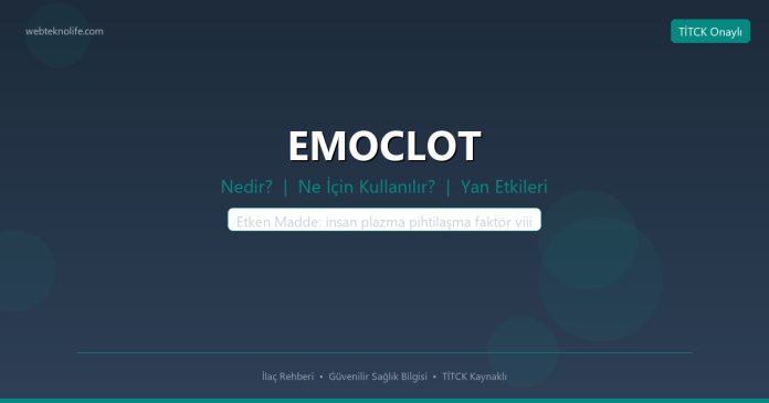 EMOCLOT nedir ne işe yarar - ilaç bilgisi