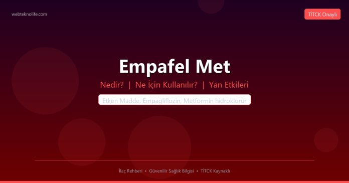 Empafel Met nedir ne işe yarar - ilaç bilgisi