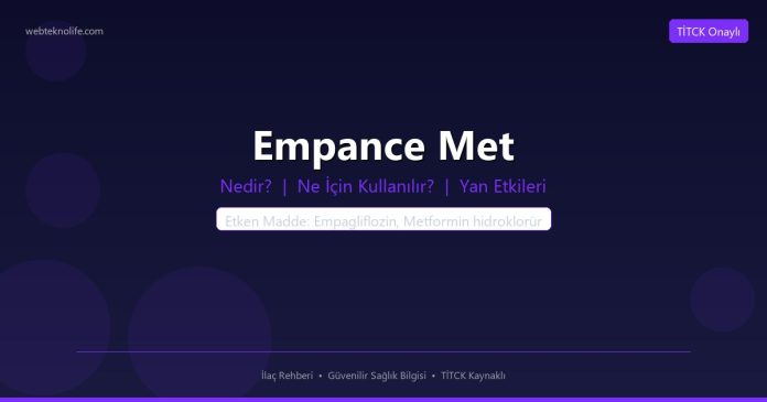 Empance Met nedir ne işe yarar - ilaç bilgisi