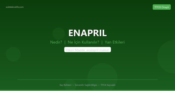 ENAPRIL nedir ne işe yarar - ilaç bilgisi