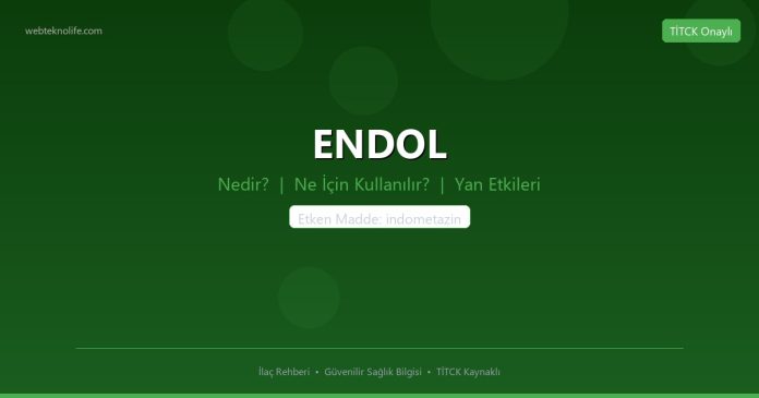 ENDOL nedir ne işe yarar - ilaç bilgisi