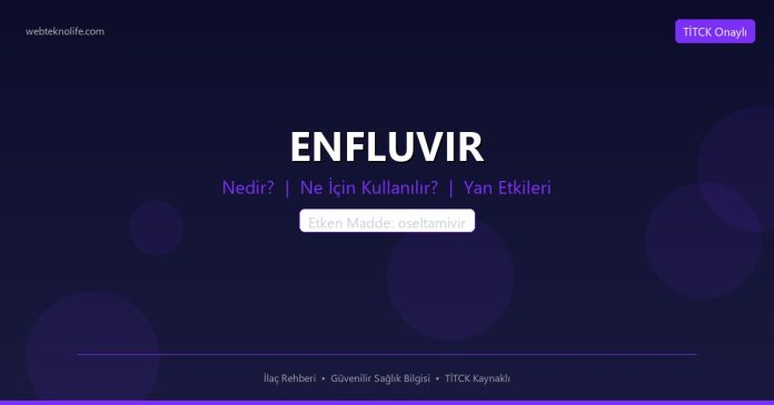 ENFLUVIR nedir ne işe yarar - ilaç bilgisi
