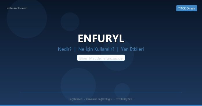 ENFURYL nedir ne işe yarar - ilaç bilgisi