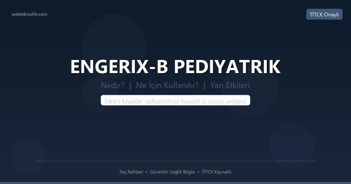 ENGERIX-B PEDIYATRIK nedir ne işe yarar - ilaç bilgisi