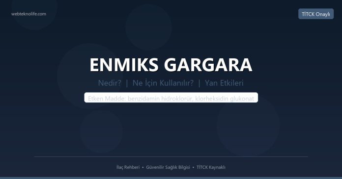 ENMIKS GARGARA nedir ne işe yarar - ilaç bilgisi