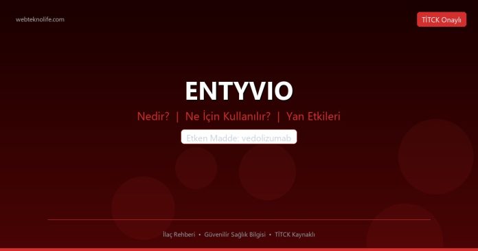 ENTYVIO nedir ne işe yarar - ilaç bilgisi