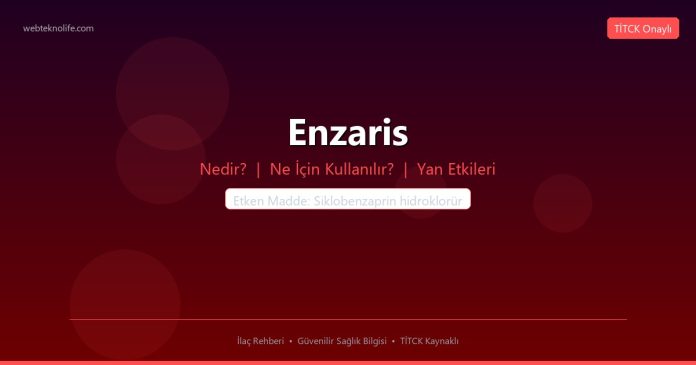 Enzaris nedir ne işe yarar - ilaç bilgisi
