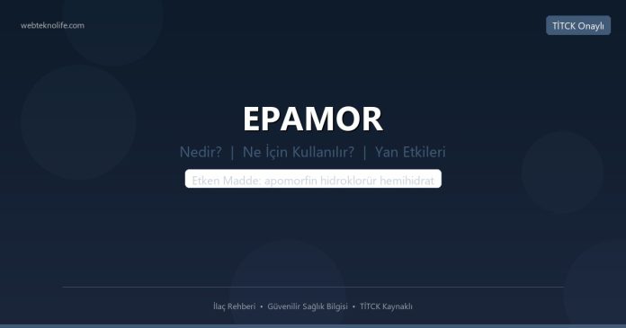 Epamor nedir ne işe yarar - ilaç bilgisi