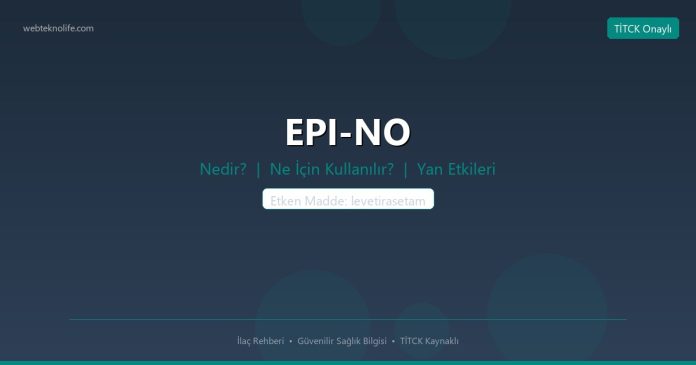 EPI-NO nedir ne işe yarar - ilaç bilgisi
