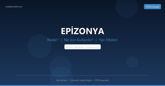 EPİZONYA nedir ne işe yarar - ilaç bilgisi