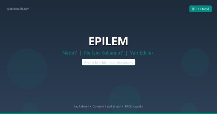 EPILEM nedir ne işe yarar - ilaç bilgisi