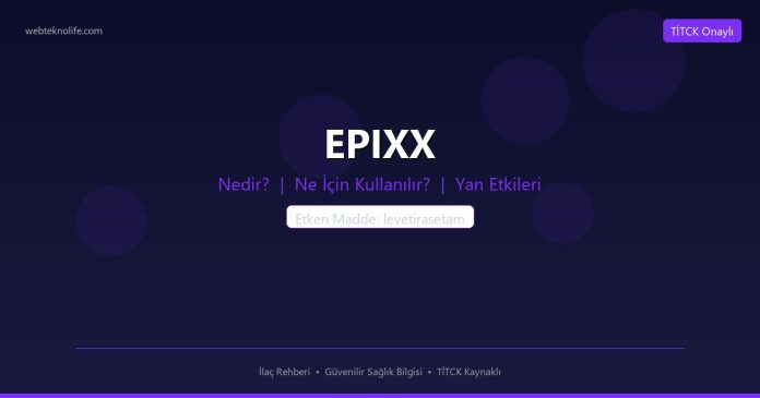 EPIXX nedir ne işe yarar - ilaç bilgisi