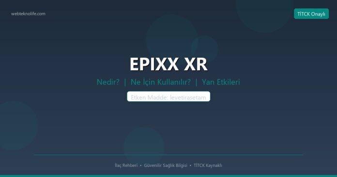 EPIXX XR nedir ne işe yarar - ilaç bilgisi