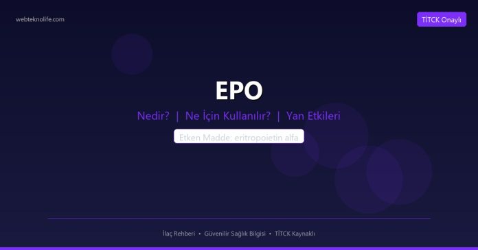 EPO nedir ne işe yarar - ilaç bilgisi