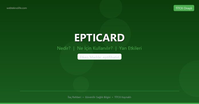 EPTICARD nedir ne işe yarar - ilaç bilgisi