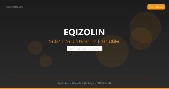 EQIZOLIN nedir ne işe yarar - ilaç bilgisi