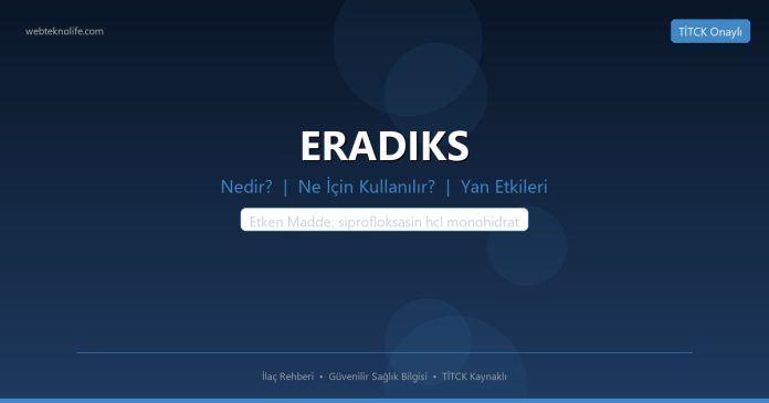 ERADIKS nedir ne işe yarar - ilaç bilgisi