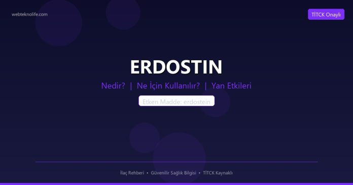 ERDOSTIN nedir ne işe yarar - ilaç bilgisi