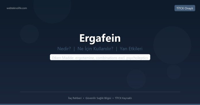 Ergafein nedir ne işe yarar - ilaç bilgisi