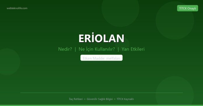 ERİOLAN nedir ne işe yarar - ilaç bilgisi