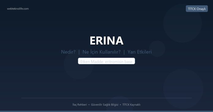 ERINA nedir ne işe yarar - ilaç bilgisi
