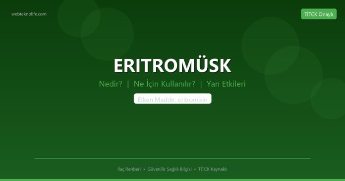 ERITROMÜSK nedir ne işe yarar - ilaç bilgisi