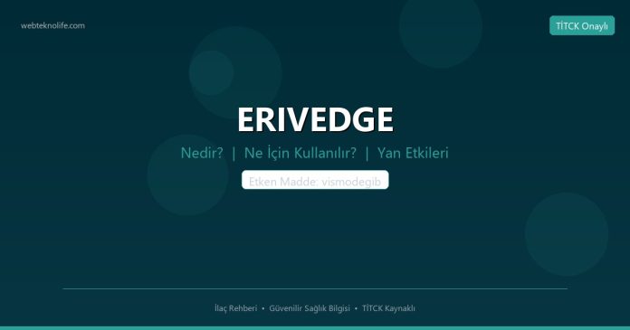 ERIVEDGE nedir ne işe yarar - ilaç bilgisi